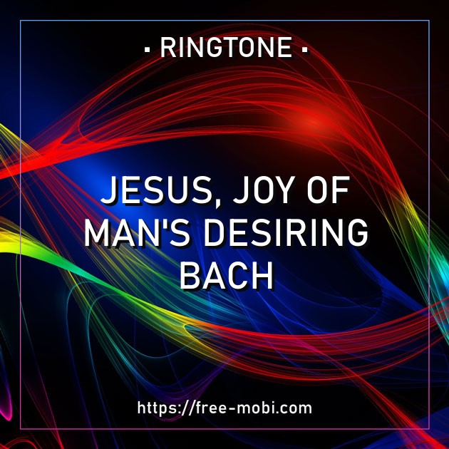 Jesus, Joy of Man's Desiring - Bach