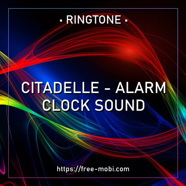 Citadelle - alarm clock sound