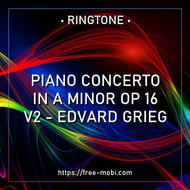 Piano Concerto in A minor op 16 v2 - Edvard Grieg