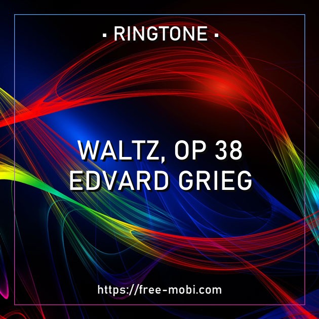 Waltz, op 38 - Edvard Grieg