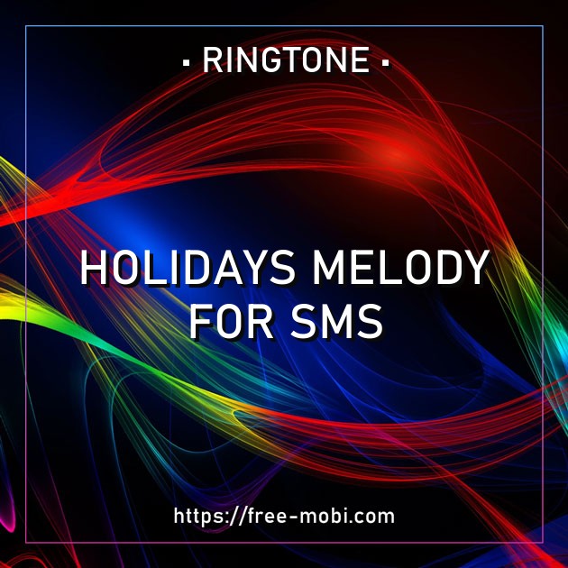 Holidays melody for SMS