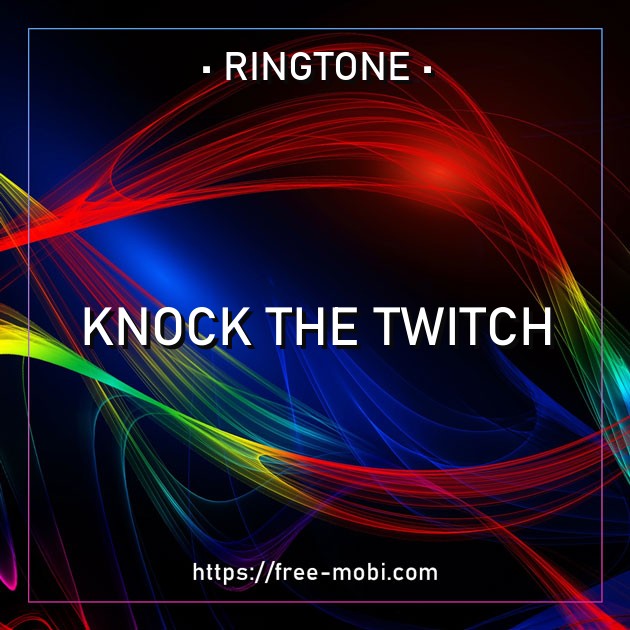 Knock the Twitch
