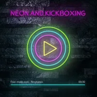Neon and Kickboxing Ringtone
